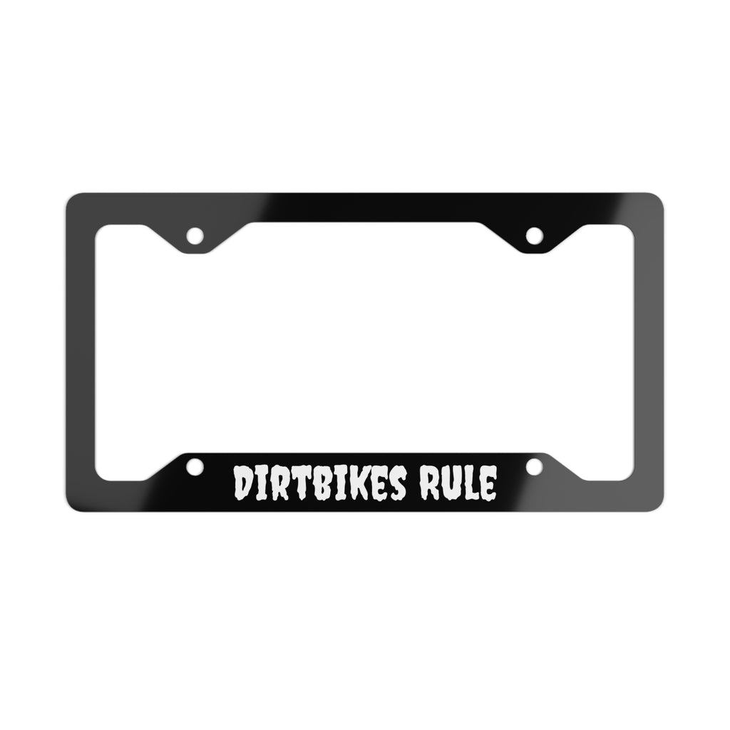 Dirtbikes Rule Metal License Plate Frame